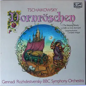 Pyotr Ilyich Tchaikovsky - Dornröschen / The Sleeping Beauty - Gesamtaufnahme / Ballet In Three Acts