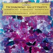 Tchaikovsky - Ballettsuiten (Dornröschen • Schwanensee • Nussknacker)