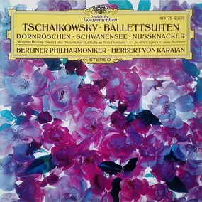 Tschaikowski - Ballettsuiten (Dornröschen • Schwanensee • Nussknacker)