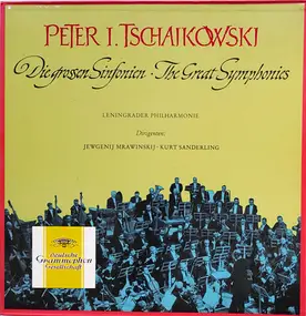 Pyotr Ilyich Tchaikovsky - Die Grossen Symphonien - The Great Symphonies