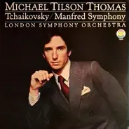 Pyotr Ilyich Tchaikovsky - Michael Tilson Thomas , The London Symphony Orchestra - Manfred-Symphony