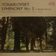 Pyotr Ilyich Tchaikovsky • Berliner Philharmoniker • Ferenc Fricsay - Symphony No. 5 E Minor Op. 64
