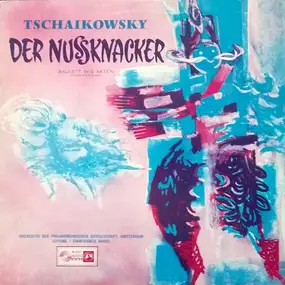 Tschaikowski - Der Nussknacker - Ballett in 2 Akten (Konzertfassung)