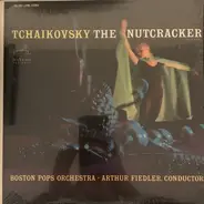 Pyotr Ilyich Tchaikovsky , The Boston Pops Orchestra , Arthur Fiedler - The Nutcracker (Excerpts)