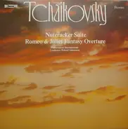 Tchaikovsky - Nutcracker Suite / Romeo & Juliet Fantasy Overture