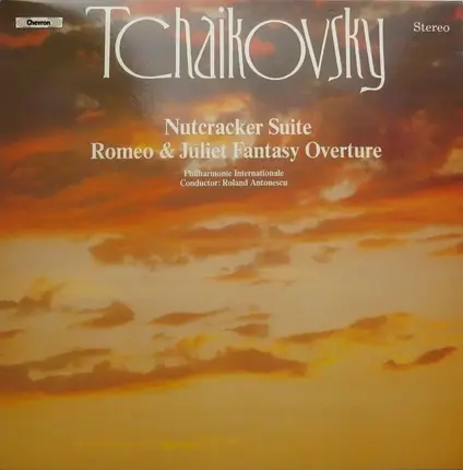 Tchaikovsky - Nutcracker Suite / Romeo & Juliet Fantasy Overture