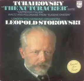 Pyotr Ilyich Tchaikovsky - The Nutcracker Suite / Capriccio Italien / Waltz & Polonaise From Eugene Onegin