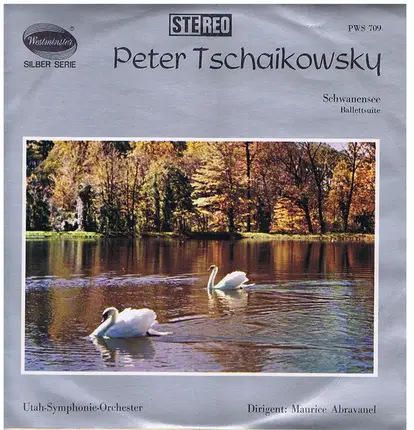 Pyotr Ilyich Tchaikovsky , Utah Symphony Orchestra , Maurice de Abravanel - Schwanensee Ballettsuite