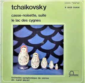Pyotr Ilyich Tchaikovsky - Casse-noisette, Suite / Le Lac Des Cygnes