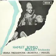 Pyotr Ilyich Tchaikovsky/Wiener Philharmoniker ,Lorin Maazel - Fantasie-Ouvertüren- Romeo & Juliet / Hamlet, op. 67a