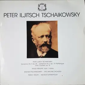Pyotr Ilyich Tchaikovsky - Symphony No. 5 Op. 64 / Symphony No. 6 Op. 74 "Pathétique" / Violin Concerto Op. 35