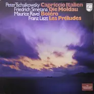 Pyotr Ilyich Tchaikovsky , Bedřich Smetana , Maurice Ravel , Franz Liszt - Cappricio Italien, Die Moldau, Boléro, Les Préludes - Vier Wunschkonzert-Meisterwerke