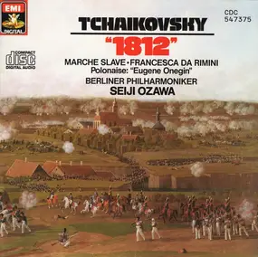 Pyotr Ilyich Tchaikovsky - "1812" • Marche Slave • Francesca Da Rimini • Polonaise: "Eugene Onegin"