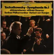 Pyotr Ilyich Tchaikovsky , Berliner Philharmoniker , Herbert von Karajan - Symphonie Nr. 1 »Winterträume« • »Winter Dreams«