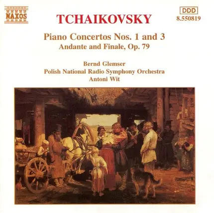 Pyotr Ilyich Tchaikovsky , Bernd Glemser , Wielka Orkiestra Symfoniczna Polskiego Radia W Katowicac - Piano Concertos Nos. 1 And 3 / Andante And Finale, Op. 79