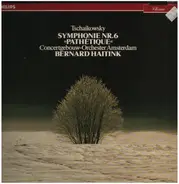 Pyotr Ilyich Tchaikovsky , Concertgebouworkest , Bernard Haitink - Symphonie N° 6 'Pathétique'