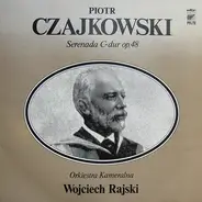 Pyotr Ilyich Tchaikovsky , Feliks Janiewicz , Polska Filharmonia Kameralna - Serenada C-dur Op. 48 / Divertimento G-dur