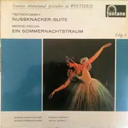 Tschaikowsky / Mendelssohn - Nussknacker Suite / Ein Sommernachtstraum