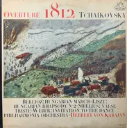 Tchaikovsky, Berlioz, Liszt, Sibelius, Weber - Overture 1812 / Hungarian March / Hungarian Rhapsody / Valse Triste / Invitation To The Dance