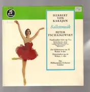 10'' - Pyotr Ilyich Tchaikovsky , Herbert von Karajan , Philharmonia Orchestra - Ballettmusik (Nussknacker-Suite - Schwanensee - Dornröschen)