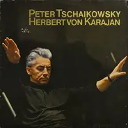 Tchaikovsky - Peter Tschaikowsky - Herbert von Karajan