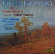 Tchaikovsky / Igor Zhukov - Die 3 Klavierkonzerte / Konzertfantasie Op. 56