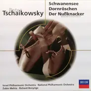 Tchaikovsky - Schwanensee / Dornröschen / Der Nußknacker (Ballettsuiten)
