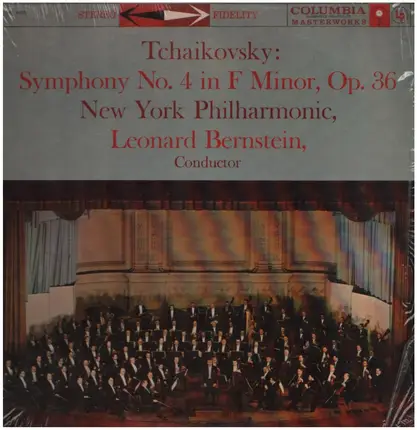 Pyotr Ilyich Tchaikovsky , Leonard Bernstein , The New York Philharmonic Orchestra - Symphony No. 4 In F Minor, Op 36