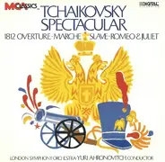 Pyotr Ilyich Tchaikovsky , London Symphony Orchestra , Yuri Ahronovitch - Tchaikovsky Spectacular