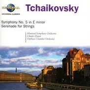 Pyotr Ilyich Tchaikovsky , Orchestre Symphonique De Montréal , Charles Dutoit , Orpheus Chamber Orc - Symphony No. 5 In E Minor / Serenade For Strings