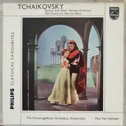 LP - Pyotr Ilyich Tchaikovsky , Paul van Kempen , Concertgebouworkest - Romeo And Juliet - Fantasy Overture / 1812 Overture; Marche Slave