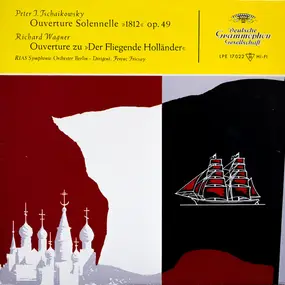 Tschaikowski - Ouverture Solennelle »1812« op. 49 / Ouverture zu »Der Fliegende Holländer«