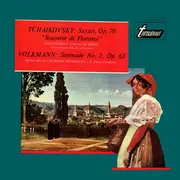 LP - Tchaikovsky, Volkmann - Sextet, Op. 70 'Souvenir De Florence' / Serenade No. 2, Op. 63