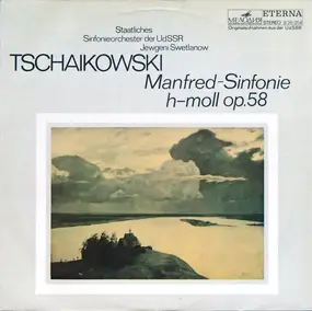 Pyotr Ilyich Tchaikovsky - Manfred-Sinfonie H-Moll Op. 58