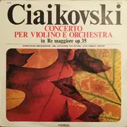 LP - Tchaikovsky - Concerto Per Violine E Orchestra In Re Maggiore Op. 35