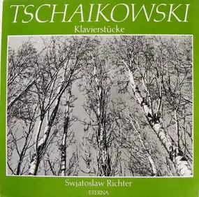 Pyotr Ilyich Tchaikovsky - Klavierstücke