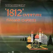 Tchaikovsky - '1812' Overture / Cappriccio Italien / Swan Lake Waltz