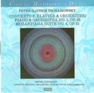 Pyotr Ilyich Tchaikovsky - Concerto Für Klavier & Orchester / For Piano & Orchestra No. 1, Op.23 Mozartiana Suite No. 4, Op. 61