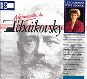 LP - Tchaikovsky - A La Rencontre De Tchaikovsky - Mono