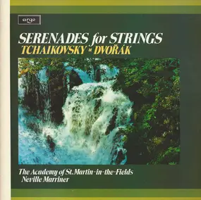 Pyotr Ilyich Tchaikovsky - Serenades For Strings