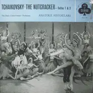 Pyotr Ilyich Tchaikovsky / Anatole Fistoulari Conducting Orchestre De La Société Des Concerts Du Co - The Nutcracker - Suites 1 & 2