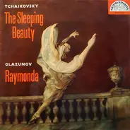 Tchaikovsky / Glazunov - The Sleeping Beauty / Raymonda