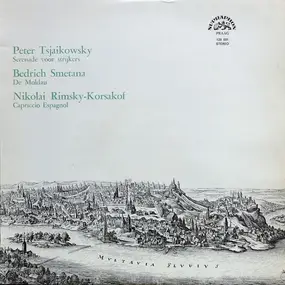 Pyotr Ilyich Tchaikovsky - Serenade Voor Strijkers / De Moldau / Capriccio Espagnol