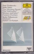 Pyotr Ilyich Tchaikovsky - Ballet Suites: 'The Sleeping Beauty' - 'The Nutcracker' - 'Romeo And Juliet' - Fantasy Overture