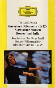 Pyotr Ilyich Tchaikovsky - Ouverture 1812 • Marche Slave • Romeo Und Julia