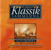 CD - Pyotr Ilyich Tchaikovsky - Die Meisterwerke