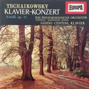 Pyotr Ilyich Tchaikovsky - Klavier-Konzert Nr. 1, B-Moll, Op. 23