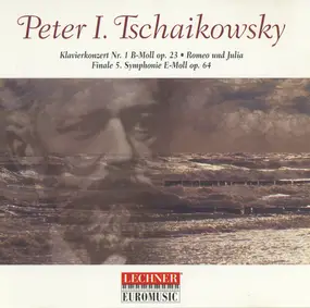 Tschaikowski - Klavierkonzert Nr. 1 B-Moll Op. 23 - Romeo und Julia - Finale 5. Symphonie E-Moll Op. 64