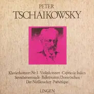 Tchaikovsky - Klavierkonzert Nr. 1 / Violinkonzert / Capriccio Italien a.o.