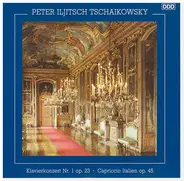 Pyotr Ilyich Tchaikovsky - Klavierkonzert Nr. 1, Op. 23 / Capriccio Italien, Op. 45